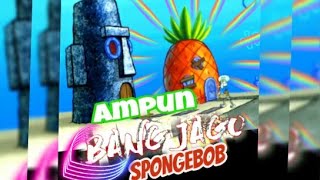 DJ BANG JAGO DJ POKE POKEMON VS DJ AnjiNG ANJING BANGET versi MEME SPONGEBOB