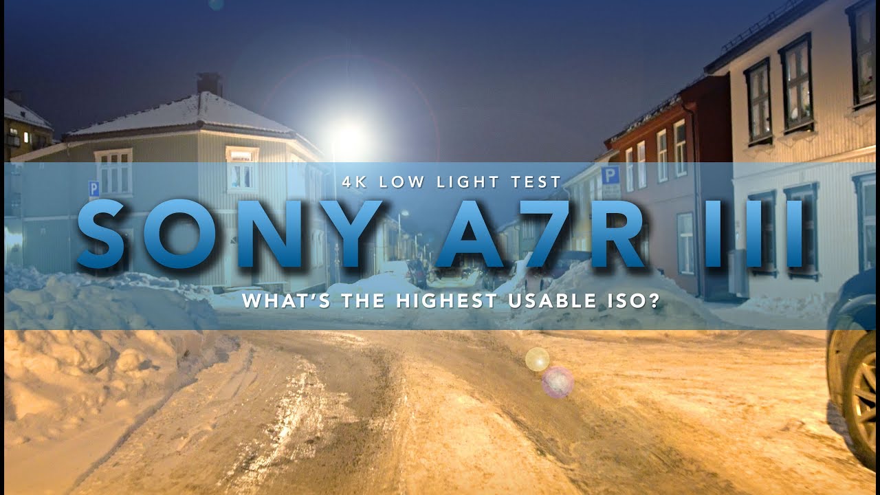 Sony A7R III 4K low light / high ISO performance VIDEO TEST YouTube