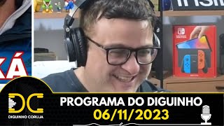 Programa do Diguinho -  06/11/2023