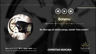 Christian Mukuna - Bolamu Lyrics Kaïros