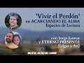 'VIVIR EL PER PERDÓN' en ACARICIANDO EL ALMA junto a Jorge Lomar