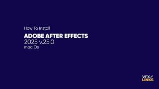 How To Install After Effects 2025 v.25.0 [mac OS]