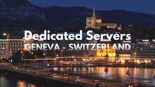 Dedicated Servers - Geneva, Switzerland - Hyve Managed Hosting