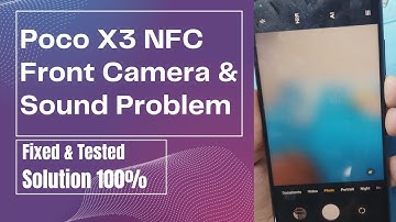 How to Fix POCO X3 NFC Front Camera & Sound problem | SOLVED 100%