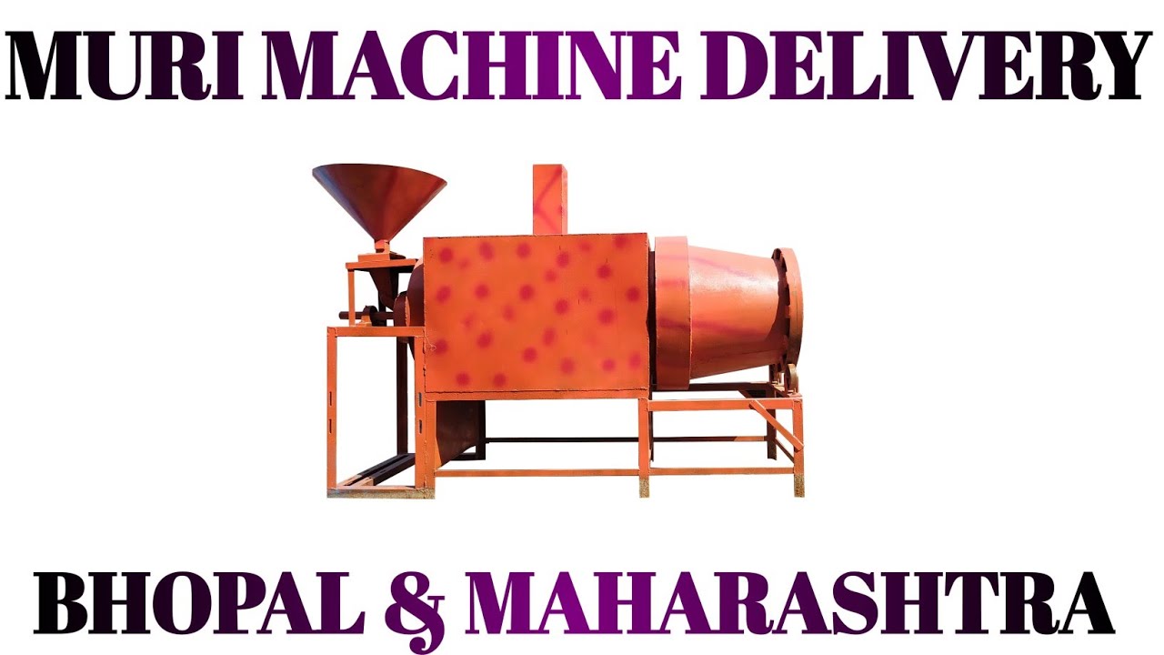 MURI MACHINE/MURMURA MACHINE DELIVERY BHOPAL AND MAHARASHTRA FROM 
