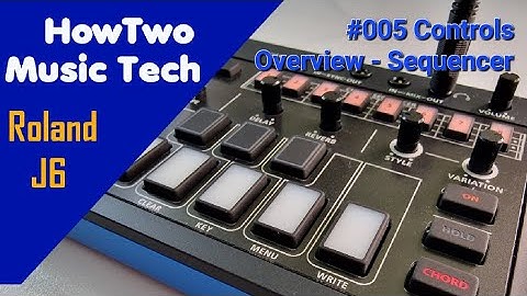 #005 Controls Overview - Sequencer ROLAND J6
