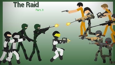 The Raid Part. 3 | Sticknodes