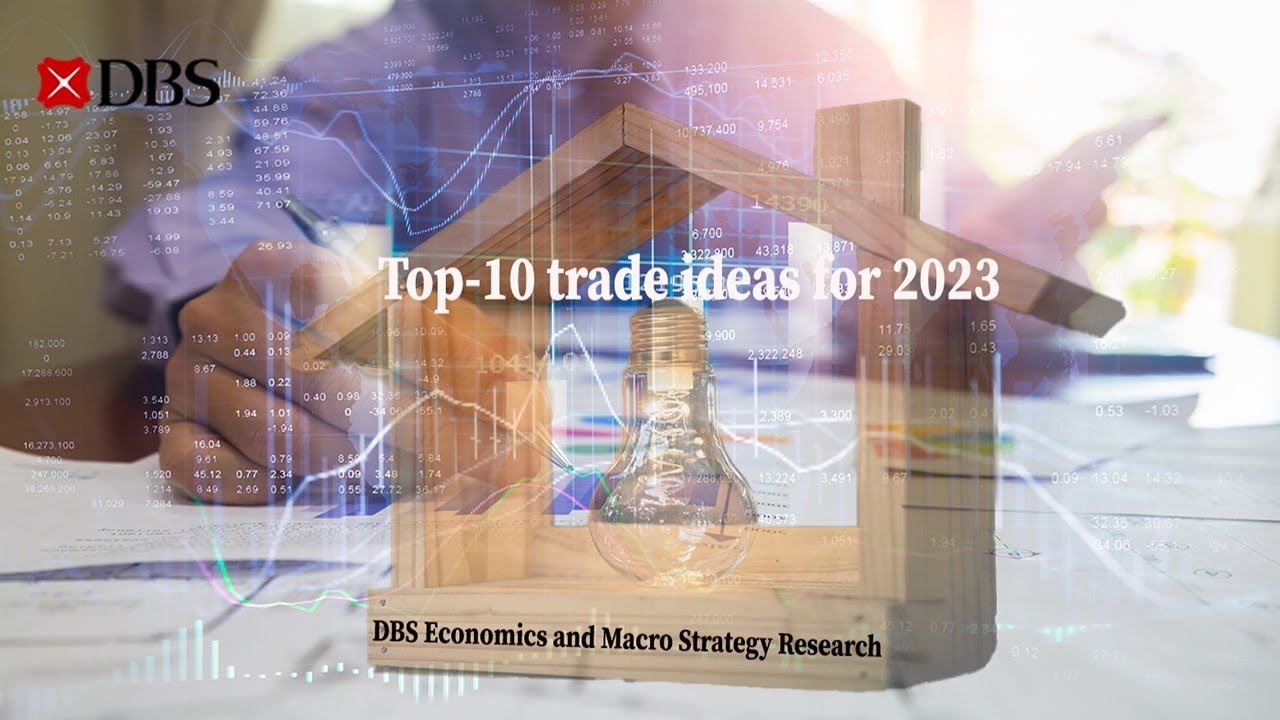 DBS Webinar: Top-10 trade ideas for 2023