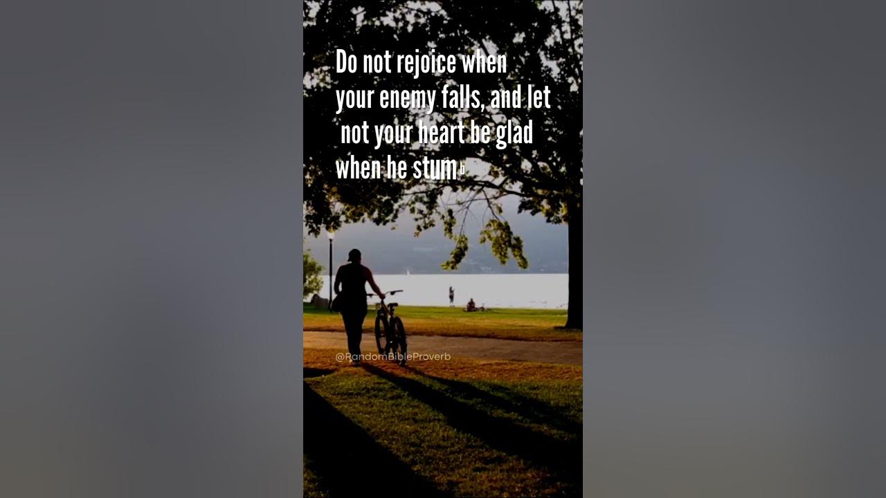 Proverbs 24 17 18 What Does The Bible Say About Your Enemies proverbs-24-17-18-what-does-the-bible-say-about-your-enemies