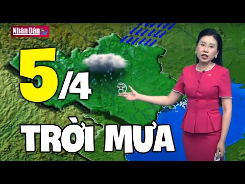 Dự báo thời tiết hôm nay và ngày mai 5/4 