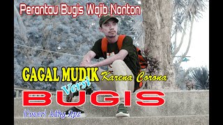 GAGAL MUDIK VERSI BUGIS (Cover) Adhy Rpz_