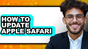 How to Update Apple Safari - Full Guide