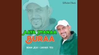Aaya Jmanaa Bura
