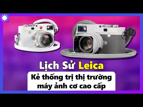 Video Lịch Sử Leica - Kẻ Thống Trị Thị Trường Máy Ảnh Cơ Cao... - youtube