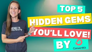 ConvertKit (Kit) Tutorial: Top 5 Hidden Gems in ConvertKit (Kit) You’ll Love!