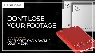 5 Tips How to Safely Offload and Backup Your Media w/Paul Matthijs