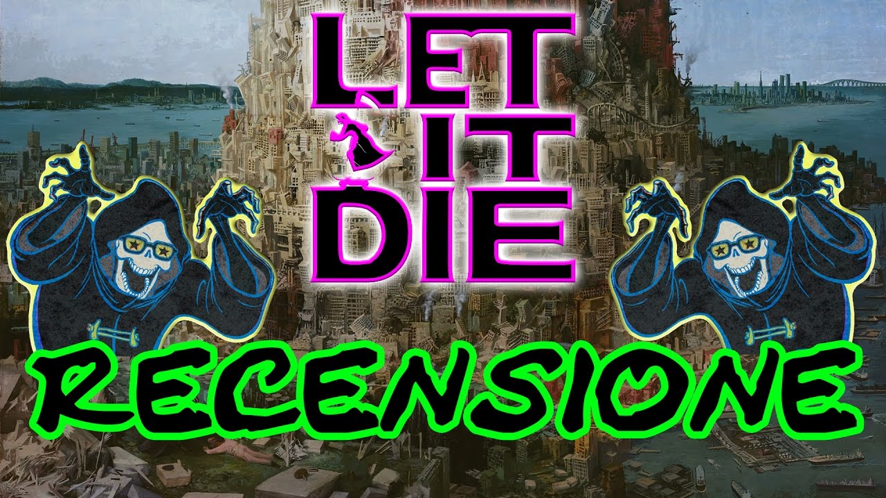 LET IT DIE - Recensione completa