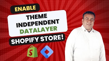 Enabling Theme Independent DataLayer on a Shopify Store (Future of DataLayer)
