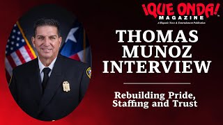 Rebuilding Pride, Staffing and Trust | Tom Muñoz’s First Year Leading the Houston Fire Department