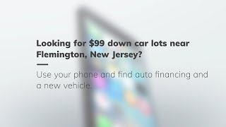 $99 Down Car Lots in Flemingon, New Jersey. Bad credit used car loans in Flemington New Jersey