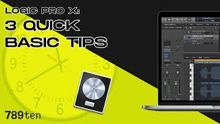 Logic Pro X: 3 Quick Basic Tips
