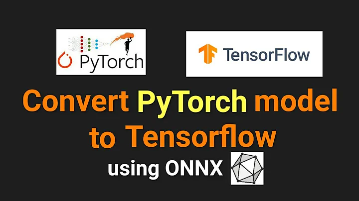 How to convert PyTorch model to Tensorflow | onnx.ai | Machine Learning | Data Magic