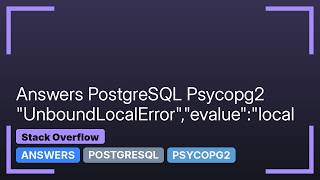 psycopg2: UnboundLocalError,evalue:local variable 'connection' referenced before assignment