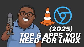 Top 5 Must-Have Apps for Linux Users in 2025 | GIMP, Chromium, OBS, VLC & Steam