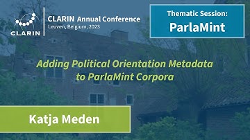 Adding Political Orientation Metadata to ParlaMint Corpora - CLARIN 2023
