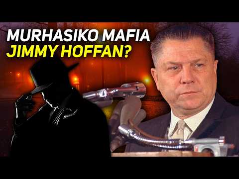 JIMMY HOFFAN MYSTINEN KATOAMINEN | Murhasiko mafia hänet?