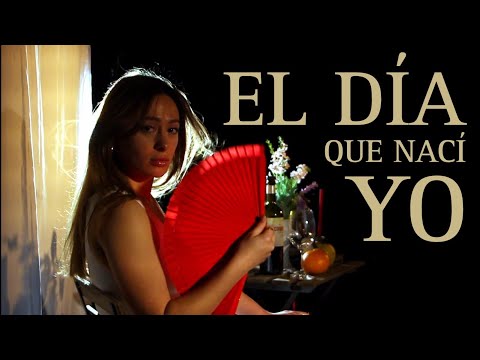 El día que nací yo | Videoclip