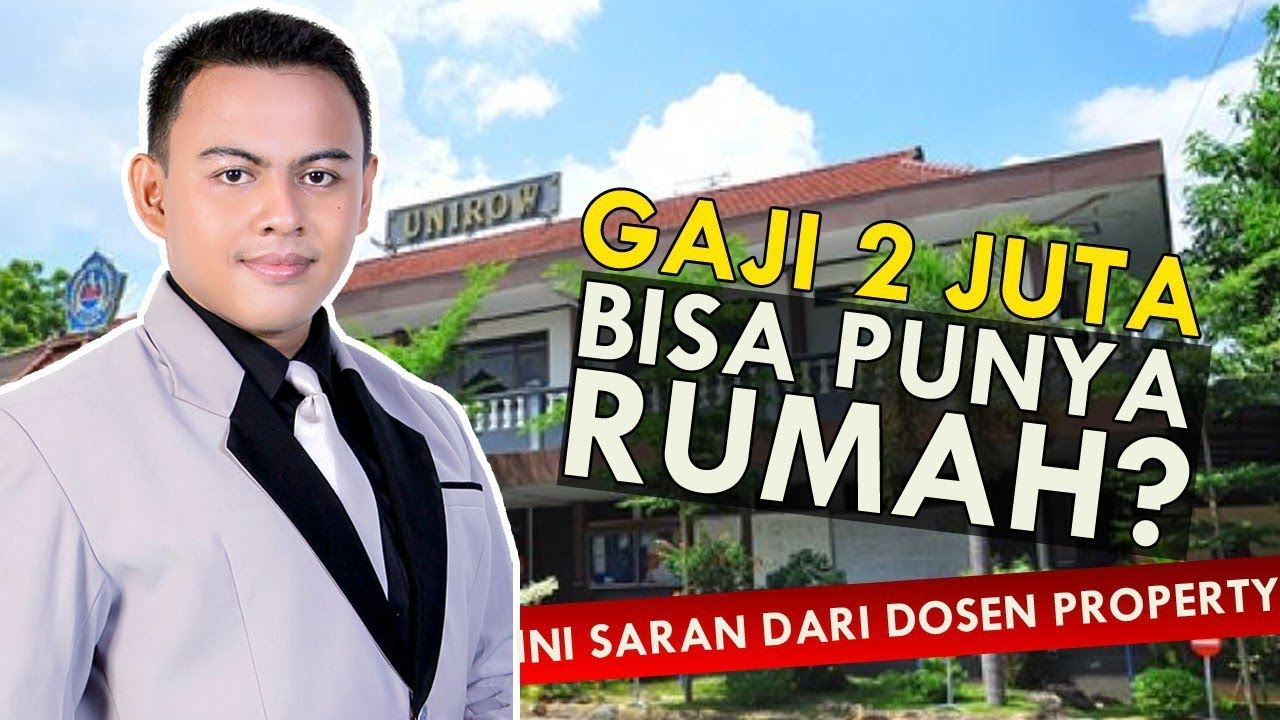 GAJI 2 JUTA  BISA PUNYA RUMAH | SARAN DARI DOSEN PROPERTY TUBAN