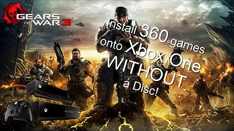 How To Install Gears of War 3 on Xbox One WITHOUT a Disc!