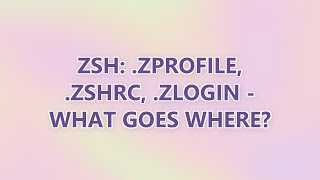 ZSH: .zprofile, .zshrc, .zlogin - What goes where?