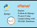 Python & Django Project Hosting Using cPanel along with MySQL Database.