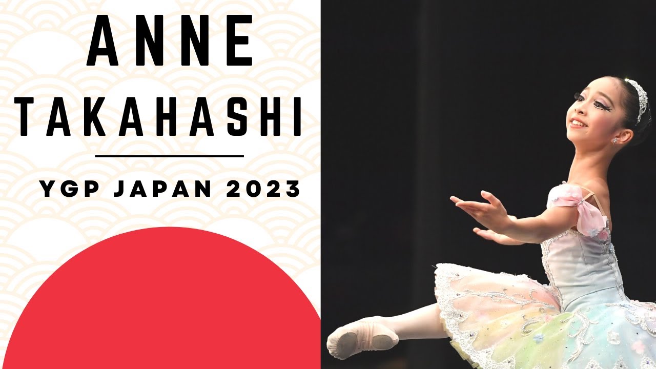 BALLET - Youth Grand Prix 2023 Japan Pre-Competitive 1st Place Winner - Anne Takahashi - Raymonda