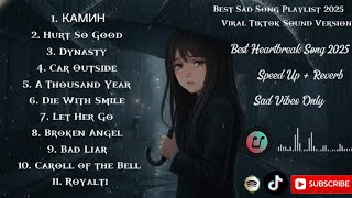 Kamin Viral Sad Songs Playlist 2025| Heartbreak Song | Sad Vibes – Tiktok & Spotify | No Ads | Deep