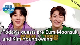 Today's guests are Eum Moonsuk and Kim Youngkwang (Problem Child in House) | KBS WORLD TV 210219