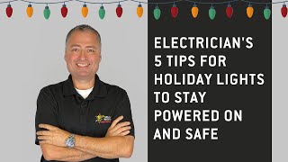 Electrician's 5 Tips for Holiday Lights to Stay Powered On and Safe