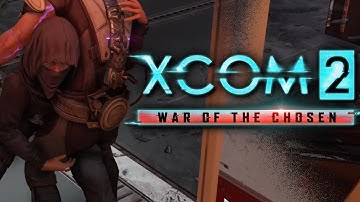 XCOM 2: War of the Chosen Part 30: MOCX Reform [Modded]
