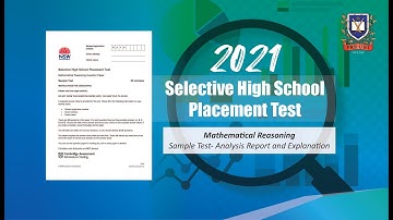 2021 Selective High School Placement Test   Mathematical Reasoning Sample Test Analysis&Explanation