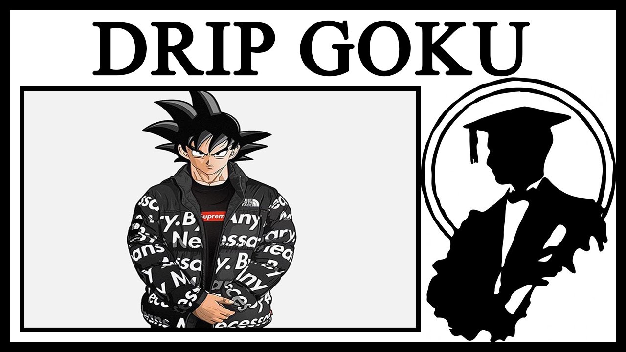 Drip Goku Meme Compilation SUPREME GOKU ANIME VIDEO COMPILATION Goku ...