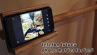 Telefon, Tablet Tutucu Yapımı / Making a Phone Holder For Bed