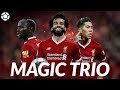 Salah Firmino Mane ✨ Magic Trio ✨ 4K