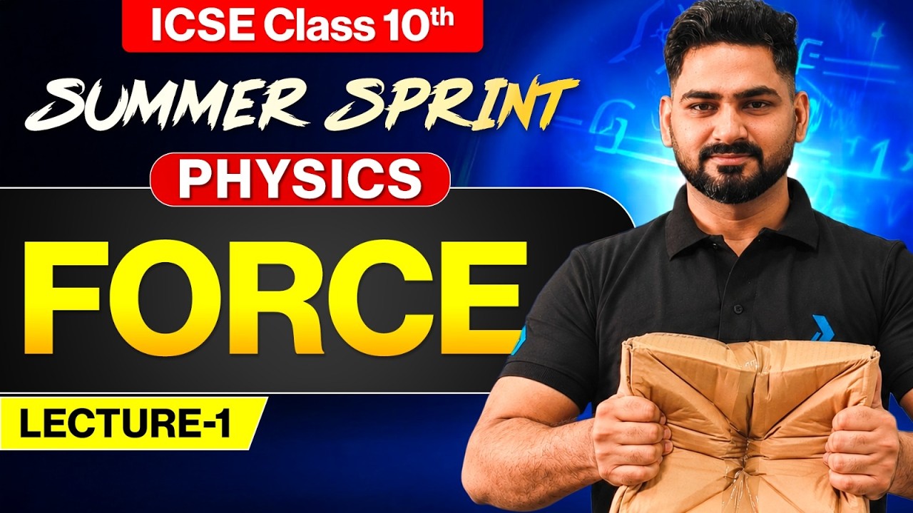 ICSE Class 10 Physics | Force 🔥Concepts + Numericals | ICSE 2027 # ...