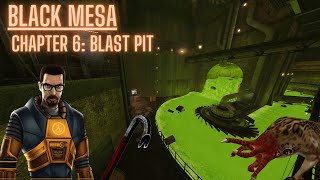 Black Mesa - (Chapter 6:Blast pit) No Commentary Walkthrough / No Deaths