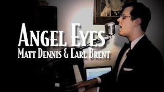 Angel Eyes | Piano and Vocal Cover - Smooth Jazz Music