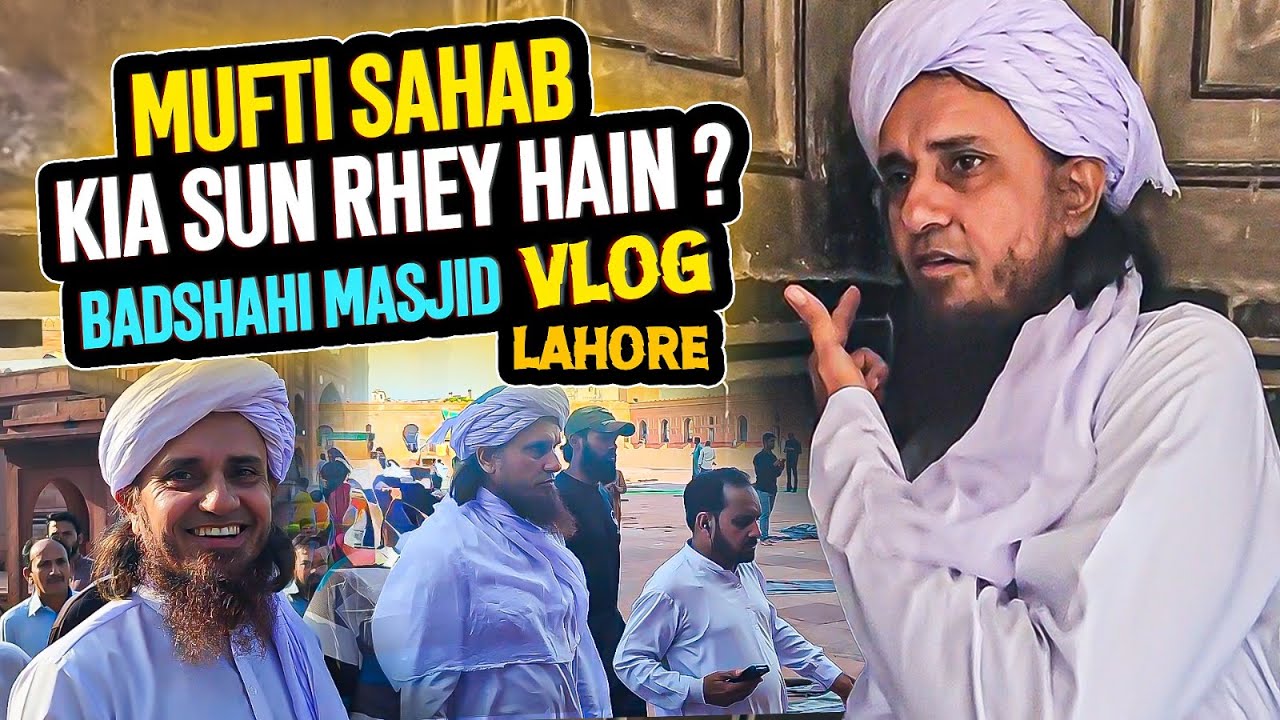 Mufti Tariq Masood Badshahi Masjid Vlog 2023