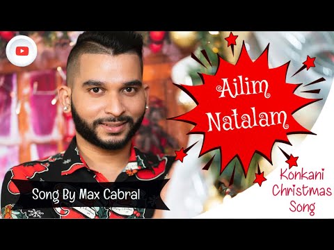 AILIM NATALAM  CHRISTMAS KONKANI SONG  Ft MAX CABRAL  PRICY DA GAMA  LEWIN SAMUEL  2020 