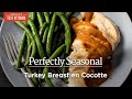Turkey Breast en Cocotte with Pan Gravy | Perfectly Seasonal